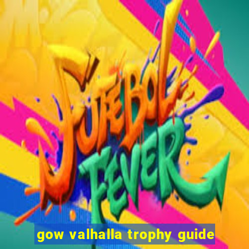 gow valhalla trophy guide